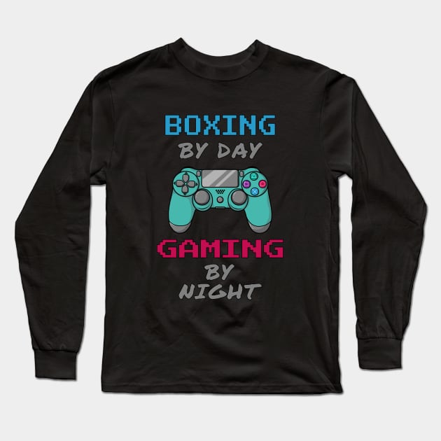 Boxing By Day Gaming By Night Long Sleeve T-Shirt by jeric020290